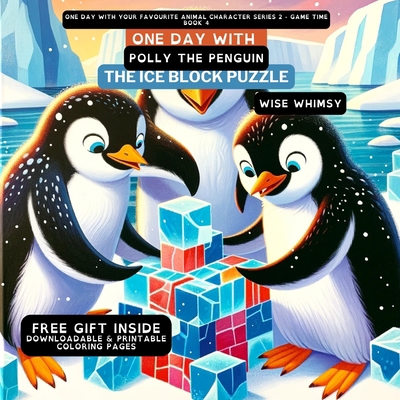 One Day With Polly the Penguin: The Ice Block P... B0CQ4BNGP6 Book Cover