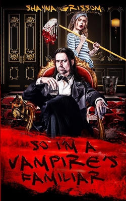 So I'm a Vampire's Familiar B08F6X4L8F Book Cover