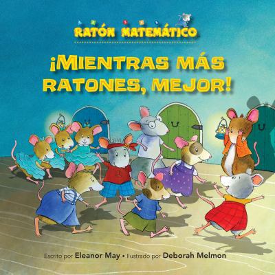 ¡mientras Más Ratones, Mejor! (the Mousier the ... [Spanish] 1575658968 Book Cover