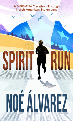 Spirit Run: A 6,000-Mile Marathon Through North... [Large Print] 1432880969 Book Cover