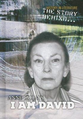 The Story Behind Anne Holm's I Am David 1403482047 Book Cover