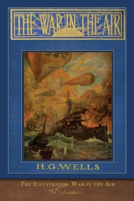 The Illustrated War in the Air: 100th Anniversa... 1952433169 Book Cover