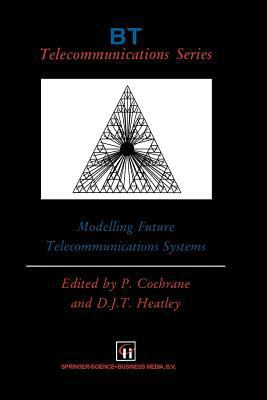 Modelling Future Telecommunications Systems 1461358507 Book Cover