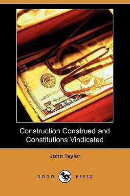 Construction Construed and Constitutions Vindic... 1409959961 Book Cover