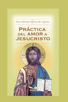 Práctica del Amor a Jesucristo: espiritualidad [Spanish] B08F6MVB2P Book Cover