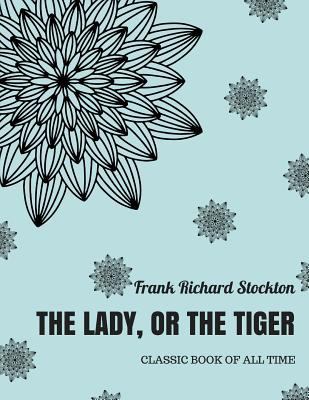 The lady, or the Tiger ? 1973951959 Book Cover