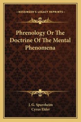 Phrenology Or The Doctrine Of The Mental Phenomena 1162922257 Book Cover