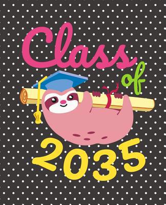 Class of 2035: Cute Sloth Gift Composition Note... 1073513238 Book Cover