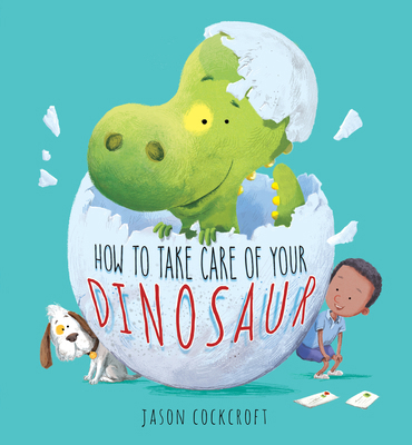 How to Take Care of Your Dinosaur 1536205680 Book Cover