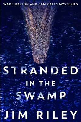 Stranded in the Swamp: Large Print Edition [Large Print] 1034413015 Book Cover