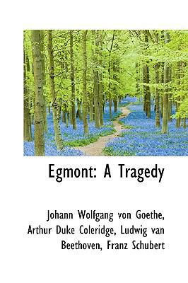 Egmont: A Tragedy 110346759X Book Cover