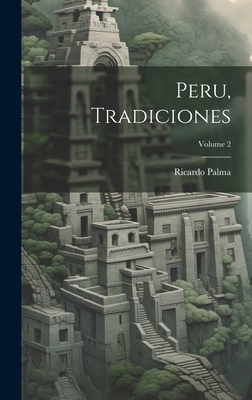 Peru, Tradiciones; Volume 2 [Spanish] 1021121002 Book Cover