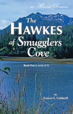 The Hawkes of Smugglers Cove: Book One (a Serie... 1425117422 Book Cover