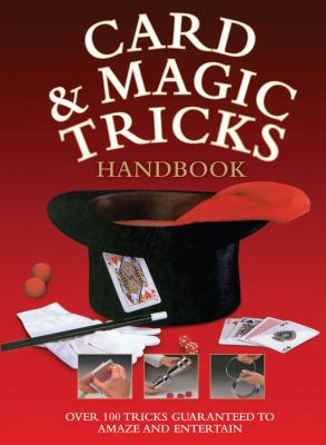 Card & Magic Tricks Handbook: Over 100 Tricks G... 0785825398 Book Cover