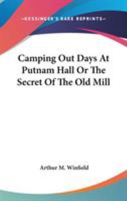 Camping Out Days At Putnam Hall Or The Secret O... 0548130663 Book Cover