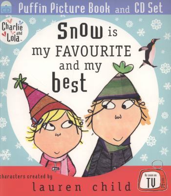 Snow Is My Favourite and My Best 0141501561 Book Cover