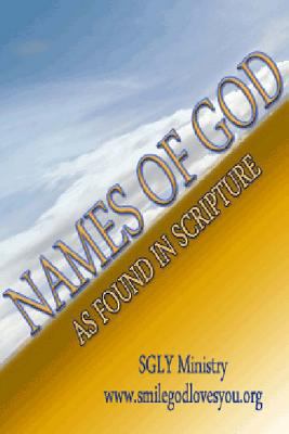 Names of God: As found in Scripture 1477644660 Book Cover