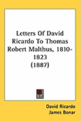 Letters Of David Ricardo To Thomas Robert Malth... 1437233856 Book Cover