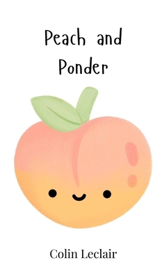 Peach and Ponder 1805862707 Book Cover