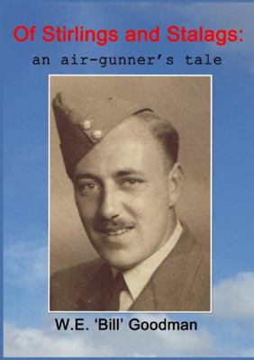 Of Stirlings and Stalags: an air-gunner's tale 1300705566 Book Cover