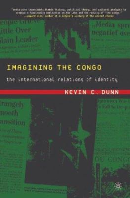 Imagining the Congo: The International Relation... 1403961603 Book Cover