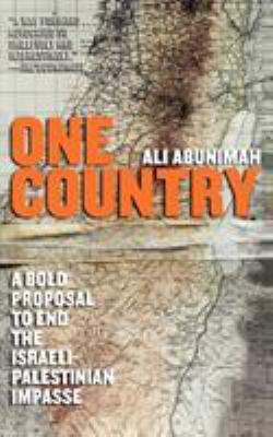One Country: A Bold Proposal to End the Israeli... 0805086668 Book Cover