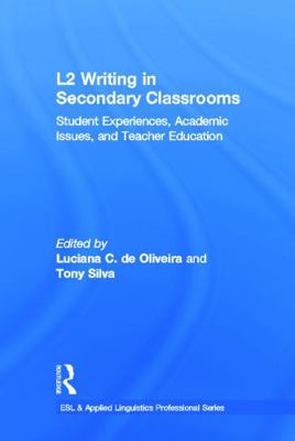 L2 Writing in Secondary Classrooms: Student Exp... 0415640601 Book Cover