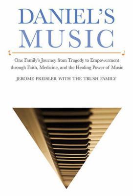 Daniel's Music: One Family's Journey from Trage... 1620876949 Book Cover