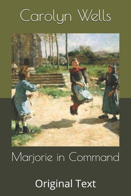Marjorie in Command: Original Text B085KBRV9X Book Cover