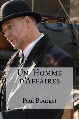Un Homme d'Affaires [French] 1534841164 Book Cover