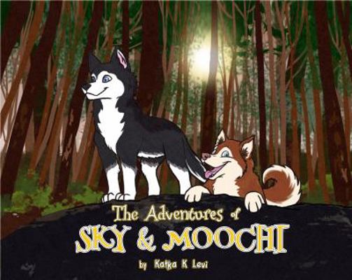 The Adventures of Sky & Moochi 0578591979 Book Cover