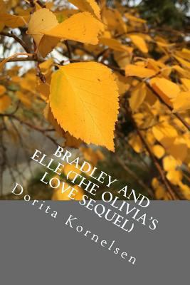 Bradley and Elle (The Olivia's Love Sequel) 1539338452 Book Cover