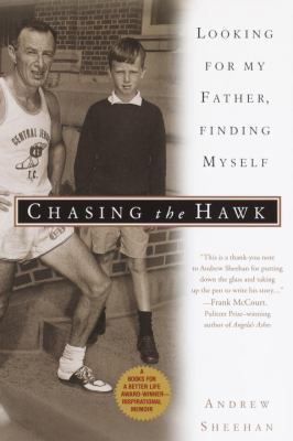 Chasing the Hawk: Looking for My Father, Findin... 0385335644 Book Cover