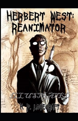 Herbert West: Reanimator Illustrated 167034245X Book Cover