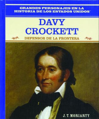 Davy Crockett: Defensor de la Frontera (Frontie... [Spanish] 0823941329 Book Cover