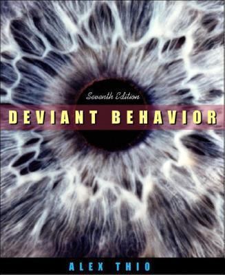 Deviant Behavior, Seventh Edition 0205388833 Book Cover