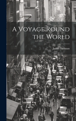 A Voyage Round the World 1021124516 Book Cover