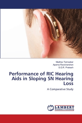 Performance of RIC Hearing Aids in Sloping SN H... 3659128503 Book Cover