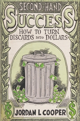 Second-Hand Success: How To Turn Discards into ... B0CW37T1Z8 Book Cover