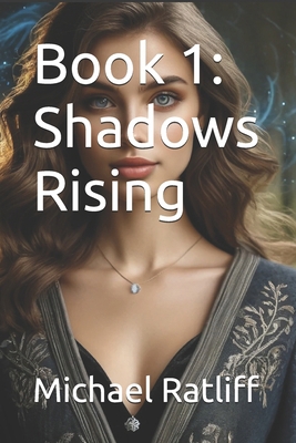 Book 1: Shadows Rising            Book Cover