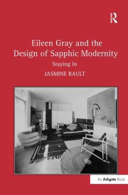 Eileen Gray and the Design of Sapphic Modernity... 0754669610 Book Cover