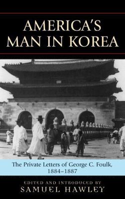 America's Man in Korea: The Private Letters of ... 0739120980 Book Cover