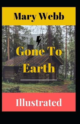 Gone To Earth Illustrated B092P62NFF Book Cover