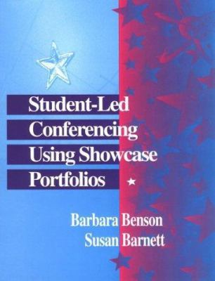 Student-Led Conferencing Using Showcase Portfolios 0803967667 Book Cover