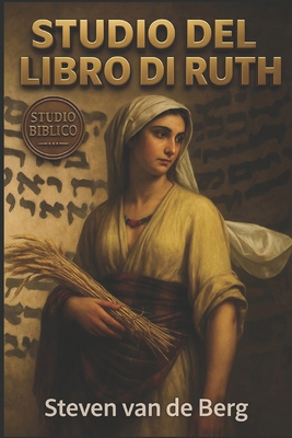Studio del libro di Ruth: Il tuo Dio sarà il mi... [Italian] B0923WHV3M Book Cover