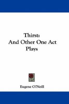 Thirst: And Other One Act Plays 0548366756 Book Cover