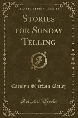 Stories for Sunday Telling (Classic Reprint) 1331842395 Book Cover