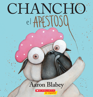 Chancho El Apestoso (Pig the Stinker) [Spanish] 1546137173 Book Cover