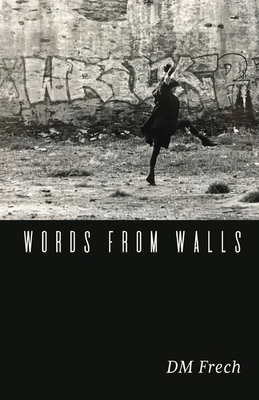 Words from Walls 1646628217 Book Cover