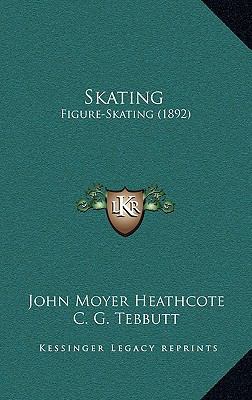 Skating: Figure-Skating (1892) 1165871475 Book Cover